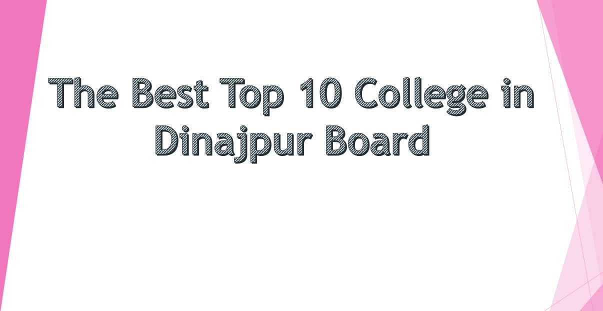 Top 10 College in Dinajpur Board